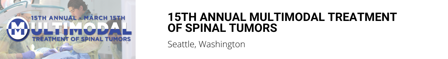 15th Annual Multimodal Treatment of Spinal Tumors 2025 Banner